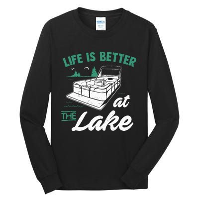 Life Is Better At The Lake Pontoon Boat Tall Long Sleeve T-Shirt