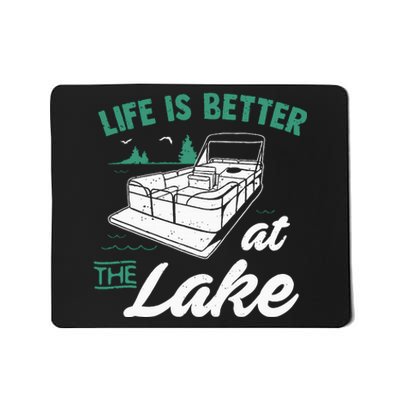 Life Is Better At The Lake Pontoon Boat Mousepad