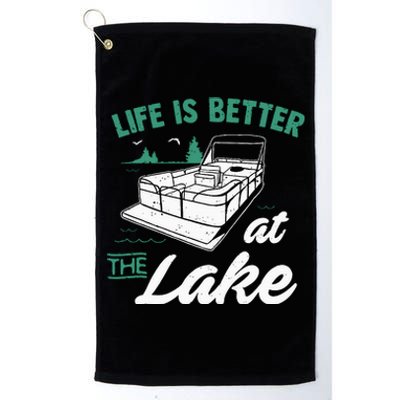 Life Is Better At The Lake Pontoon Boat Platinum Collection Golf Towel