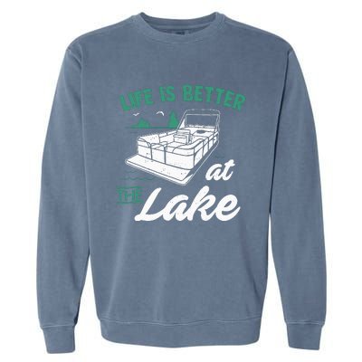 Life Is Better At The Lake Pontoon Boat Garment-Dyed Sweatshirt