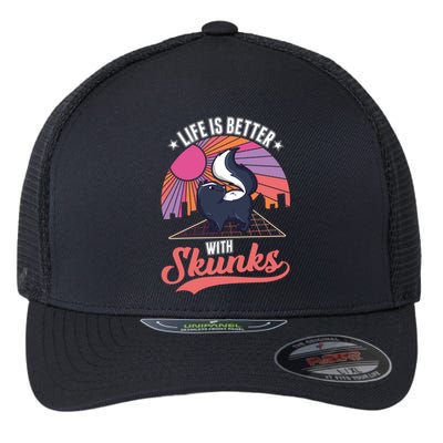 Life Is Better With Skunks Gift Flexfit Unipanel Trucker Cap