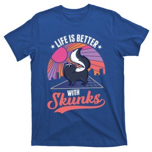 Life Is Better With Skunks Gift T-Shirt