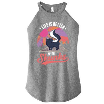 Life Is Better With Skunks Gift Women’s Perfect Tri Rocker Tank