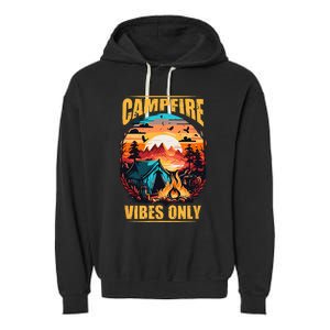 Life Is Better At The Campfire Funny Camper Camp Camping Garment-Dyed Fleece Hoodie