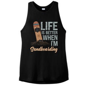 Life Is Better When IM Sandboarding Sandboarding Sand Dunes Great Gift Ladies PosiCharge Tri-Blend Wicking Tank