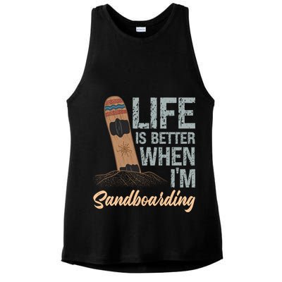 Life Is Better When IM Sandboarding Sandboarding Sand Dunes Great Gift Ladies PosiCharge Tri-Blend Wicking Tank