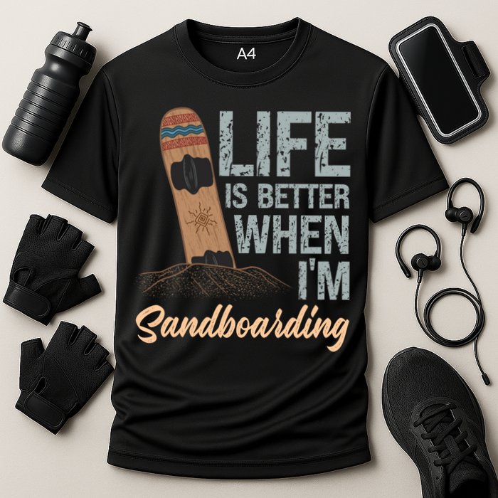 Life Is Better When IM Sandboarding Sandboarding Sand Dunes Great Gift Cooling Performance Crew T-Shirt