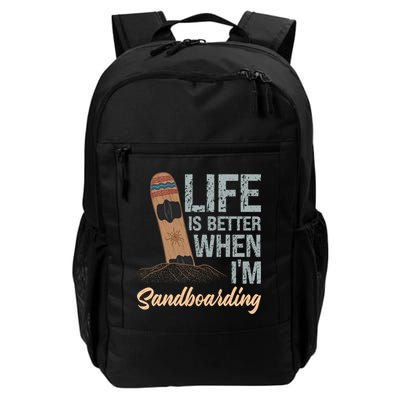 Life Is Better When IM Sandboarding Sandboarding Sand Dunes Great Gift Backpack