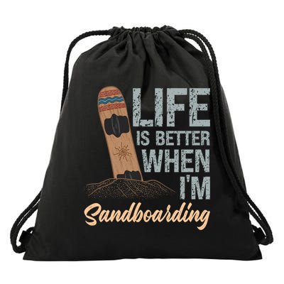 Life Is Better When IM Sandboarding Sandboarding Sand Dunes Great Gift Drawstring Bag