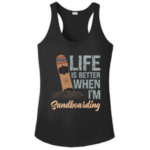 Life Is Better When IM Sandboarding Sandboarding Sand Dunes Great Gift Ladies PosiCharge Competitor Racerback Tank