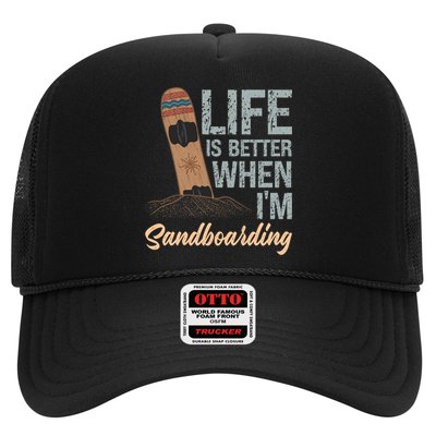 Life Is Better When IM Sandboarding Sandboarding Sand Dunes Great Gift Trucker Hat