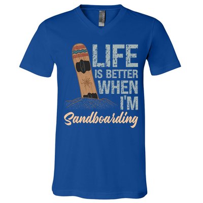 Life Is Better When IM Sandboarding Sandboarding Sand Dunes Great Gift V-Neck T-Shirt
