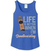 Life Is Better When IM Sandboarding Sandboarding Sand Dunes Great Gift Ladies Essential Tank