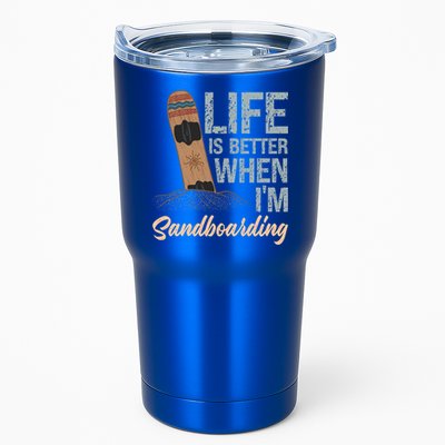 Life Is Better When IM Sandboarding Sandboarding Sand Dunes Great Gift Tumbler