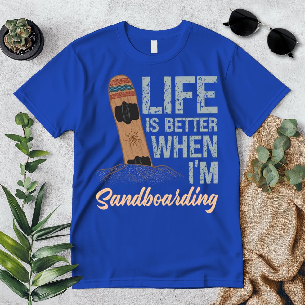 Life Is Better When IM Sandboarding Sandboarding Sand Dunes Great Gift Premium T-Shirt