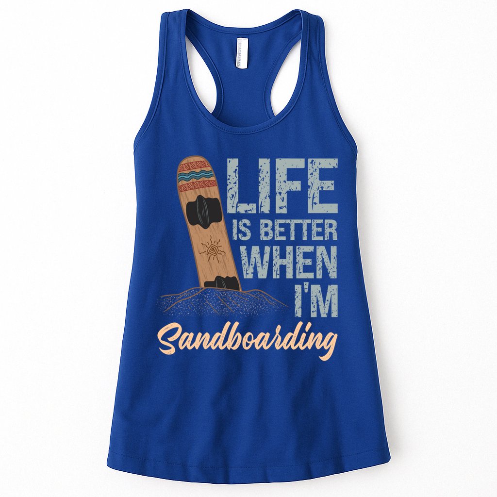 Life Is Better When IM Sandboarding Sandboarding Sand Dunes Great Gift Womens Tank Top