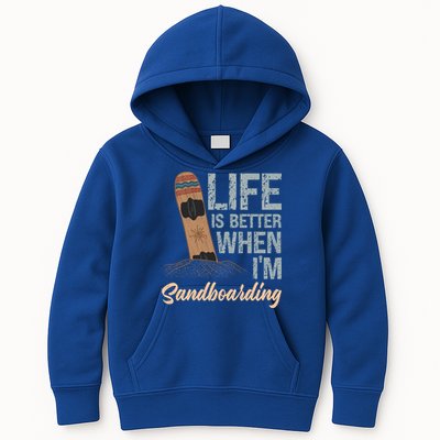 Life Is Better When IM Sandboarding Sandboarding Sand Dunes Great Gift Kids Hoodie