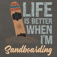 Life Is Better When IM Sandboarding Sandboarding Sand Dunes Great Gift Cotton Canvas Backpack