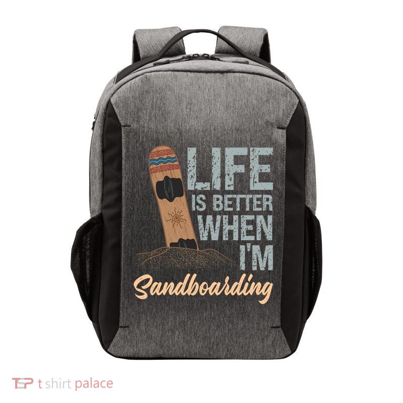 Life Is Better When IM Sandboarding Sandboarding Sand Dunes Great Gift Vector Backpack
