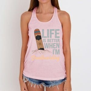 Life Is Better When IM Sandboarding Sandboarding Sand Dunes Great Gift Women's Knotted Racerback Tank