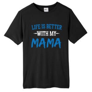 Life Is Better With My Mama Sayings Cute Motivational Mom Gift Tall Fusion ChromaSoft Performance T-Shirt