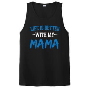 Life Is Better With My Mama Sayings Cute Motivational Mom Gift PosiCharge Competitor Tank