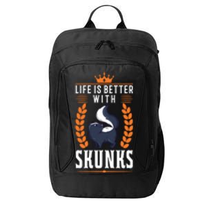 Life Is Better With Skunks Gift City Backpack