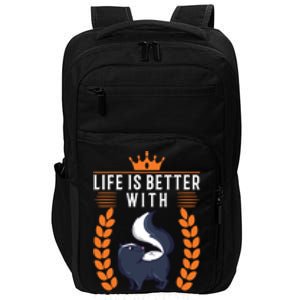 Life Is Better With Skunks Gift Impact Tech Backpack