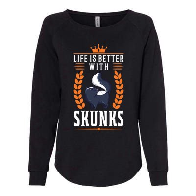 Life Is Better With Skunks Gift Womens California Wash Sweatshirt