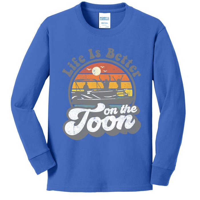 Life Is Better On The Toon Funny Pontoon Boat Boating Gift Kids Long Sleeve Shirt