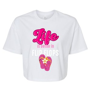 Life Is Better In Flip Flops Gift Bella+Canvas Jersey Crop Tee