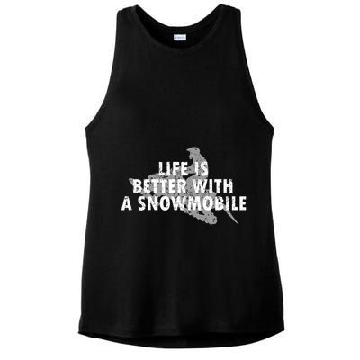 Life Is Better With A Snowmobile Lover Motor Sled Sledder Funny Gift Ladies PosiCharge Tri-Blend Wicking Tank