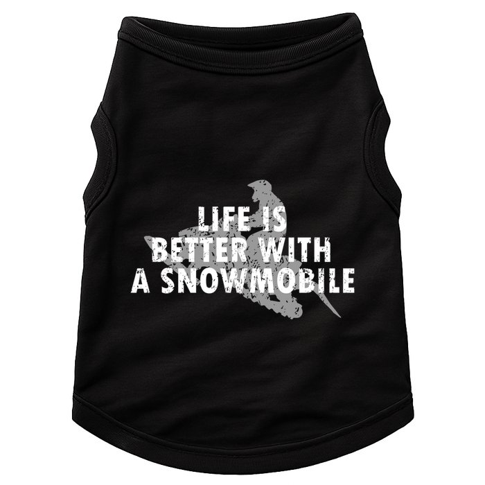 Life Is Better With A Snowmobile Lover Motor Sled Sledder Funny Gift Doggie Tank