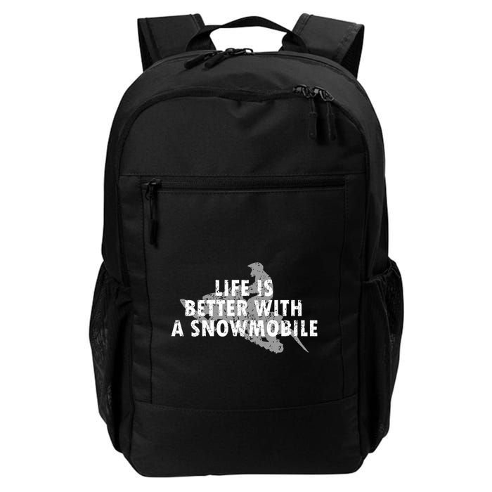 Life Is Better With A Snowmobile Lover Motor Sled Sledder Funny Gift Backpack