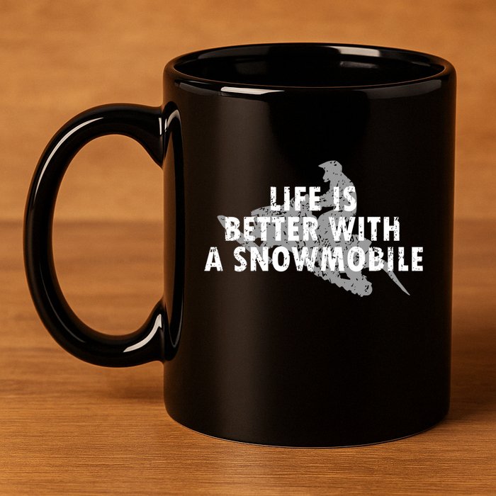 Life Is Better With A Snowmobile Lover Motor Sled Sledder Funny Gift 11oz C Handle Ceramic Mug