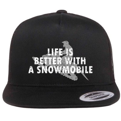 Life Is Better With A Snowmobile Lover Motor Sled Sledder Funny Gift Flatbill Hat