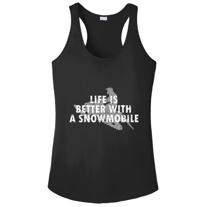 Life Is Better With A Snowmobile Lover Motor Sled Sledder Funny Gift Ladies PosiCharge Competitor Racerback Tank