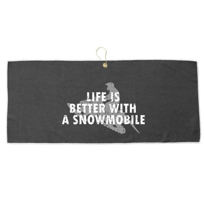 Life Is Better With A Snowmobile Lover Motor Sled Sledder Funny Gift Large Microfiber Waffle Golf Towel