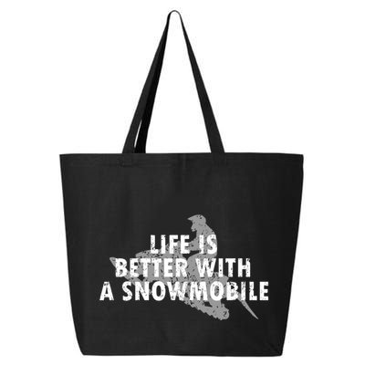Life Is Better With A Snowmobile Lover Motor Sled Sledder Funny Gift 25L Jumbo Tote