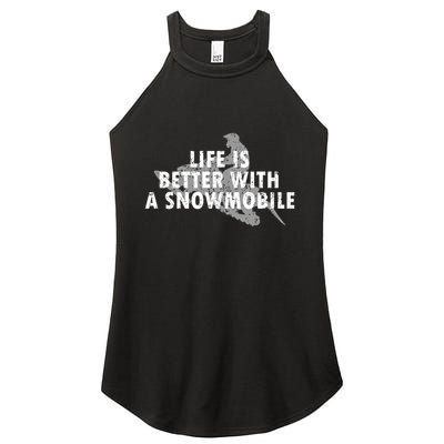Life Is Better With A Snowmobile Lover Motor Sled Sledder Funny Gift Women's Perfect Tri Rocker Tank