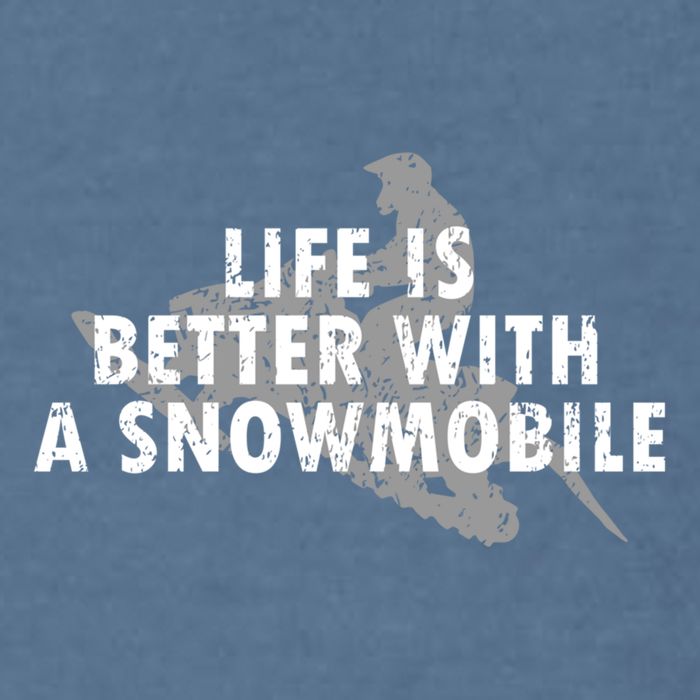 Life Is Better With A Snowmobile Lover Motor Sled Sledder Funny Gift Garment-Dyed Sweatshirt