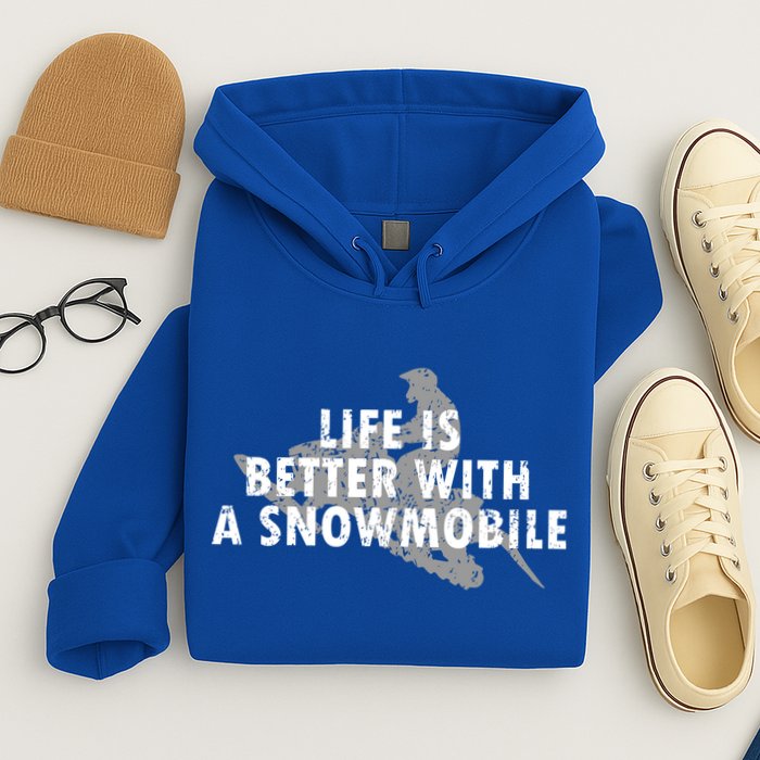 Life Is Better With A Snowmobile Lover Motor Sled Sledder Funny Gift Hoodie