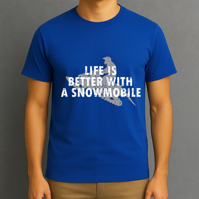 Life Is Better With A Snowmobile Lover Motor Sled Sledder Funny Gift T-Shirt
