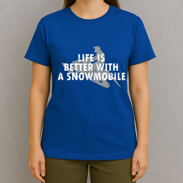 Life Is Better With A Snowmobile Lover Motor Sled Sledder Funny Gift T-Shirt