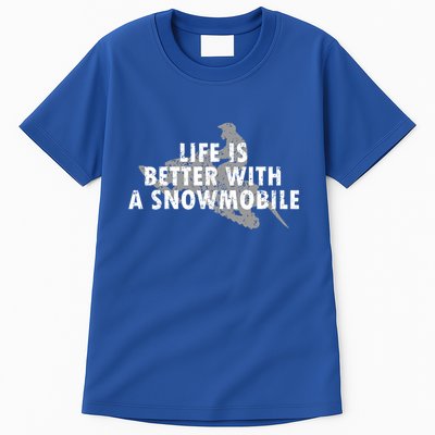 Life Is Better With A Snowmobile Lover Motor Sled Sledder Funny Gift Tall T-Shirt