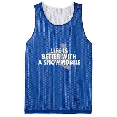 Life Is Better With A Snowmobile Lover Motor Sled Sledder Funny Gift Mesh Reversible Basketball Jersey Tank