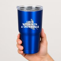 Life Is Better With A Snowmobile Lover Motor Sled Sledder Funny Gift Tumbler
