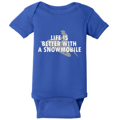 Life Is Better With A Snowmobile Lover Motor Sled Sledder Funny Gift Baby Bodysuit
