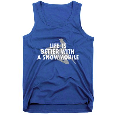 Life Is Better With A Snowmobile Lover Motor Sled Sledder Funny Gift Tank Top