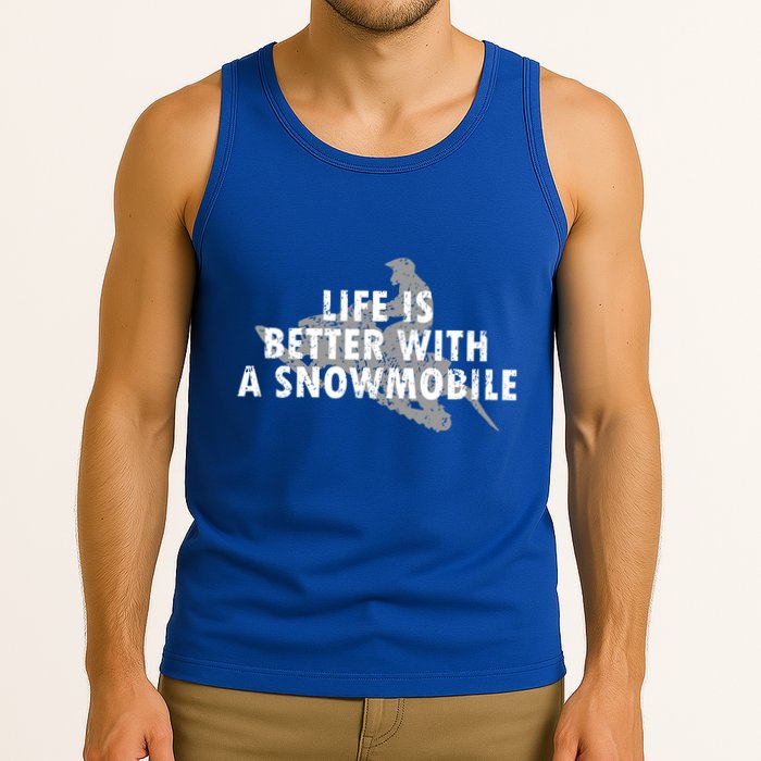 Life Is Better With A Snowmobile Lover Motor Sled Sledder Funny Gift Tank Top